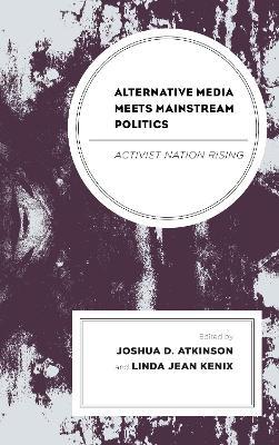 Alternative Media Meets Mainstream Politics: Activist Nation Rising - cover