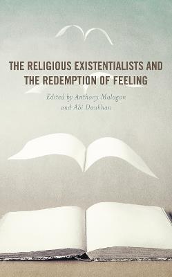 The Religious Existentialists and the Redemption of Feeling - cover