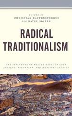 Radical Traditionalism: The Influence of Walter Kaegi in Late Antique, Byzantine, and Medieval Studies