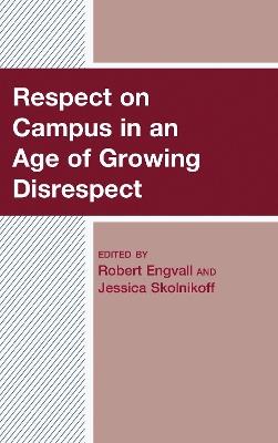 Respect on Campus in an Age of Growing Disrespect - cover