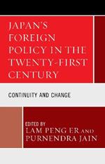 Japan's Foreign Policy in the Twenty-First Century: Continuity and Change