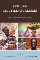 African Multilingualisms: Rural Linguistic and Cultural Diversity - cover