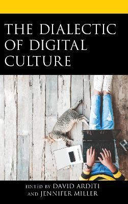 The Dialectic of Digital Culture - cover