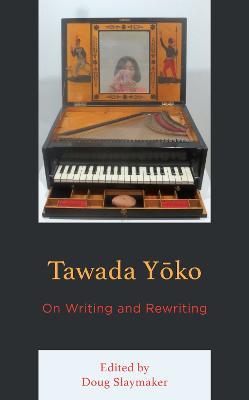 Tawada Yoko: On Writing and Rewriting - cover