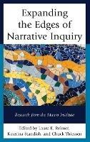 Expanding the Edges of Narrative Inquiry: Research from the Mauro Institute - Laura E. Reimer,Katerina Standish,Chuck Thiessen - cover