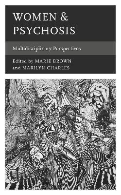 Women & Psychosis: Multidisciplinary Perspectives - cover