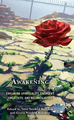 Awakening: Exploring Spirituality, Emergent Creativity, and Reconciliation - cover