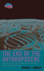 The End of the Anthropocene: Ecocriticism, the Universal Ecosystem, and the Astropocene