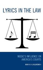 Lyrics in the Law: Music's Influence on America's Courts