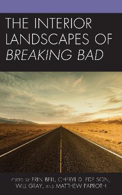 The Interior Landscapes of Breaking Bad - cover