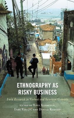 Ethnography as Risky Business: Field Research in Violent and Sensitive Contexts - cover