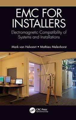 EMC for Installers: Electromagnetic Compatibility of Systems and Installations - Mark Van Helvoort,Mathieu Melenhorst - cover