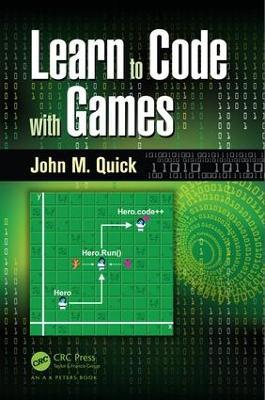 Learn to Code with Games - John M. Quick - cover