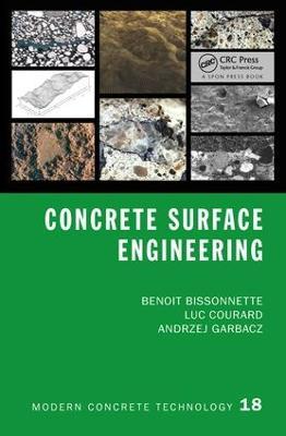 Concrete Surface Engineering - Benoit Bissonnette,Luc Courard,Andrzej Garbacz - cover