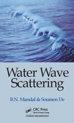 Water Wave Scattering - Birendra Nath Mandal,Soumen De - cover