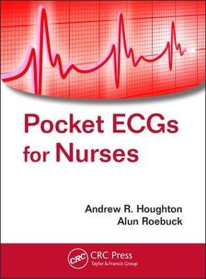 Pocket ECGs for Nurses - Andrew R. Houghton,Alun Roebuck - cover