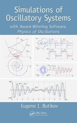 Simulations of Oscillatory Systems: with Award-Winning Software, Physics of Oscillations - Eugene I. Butikov - cover