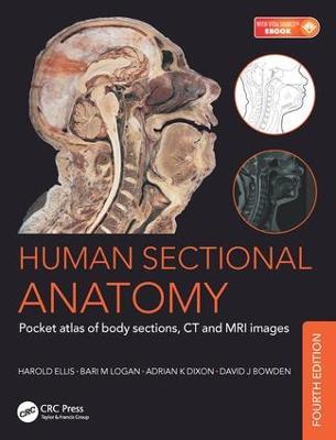 Human Sectional Anatomy: Pocket atlas of body sections, CT and MRI images, Fourth edition - Bari M. Logan,Harold Ellis,Adrian Kendal Dixon - cover