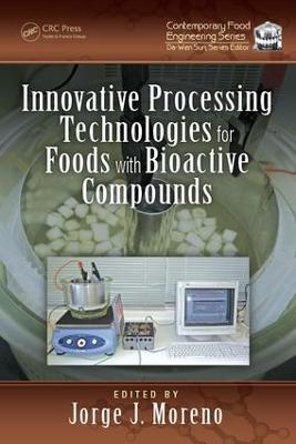 Innovative Processing Technologies for Foods with Bioactive Compounds - cover