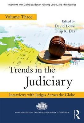 Trends in the Judiciary: Interviews with Judges Across the Globe, Volume Three - cover