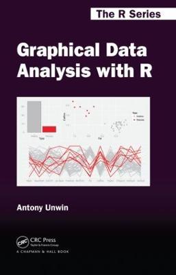 Graphical Data Analysis with R - Antony Unwin - cover