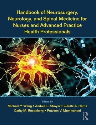 Handbook of Neurosurgery, Neurology, and Spinal Medicine for Nurses and Advanced Practice Health Professionals - cover