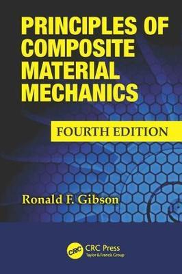 Principles of Composite Material Mechanics - Ronald F. Gibson - cover