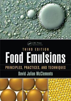 Food Emulsions: Principles, Practices, and Techniques, Third Edition - David Julian McClements - cover