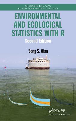 Environmental and Ecological Statistics with R - Song S. Qian - cover