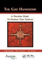 The CISO Handbook: A Practical Guide to Securing Your Company - Michael Gentile,Ron Collette,Thomas D August - cover