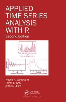 Applied Time Series Analysis with R - Wayne A. Woodward,Henry L. Gray,Alan C. Elliott - cover