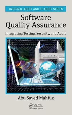 Software Quality Assurance: Integrating Testing, Security, and Audit - Abu Sayed Mahfuz - cover