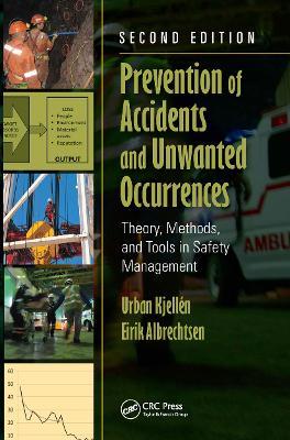Prevention of Accidents and Unwanted Occurrences: Theory, Methods, and Tools in Safety Management, Second Edition - Urban Kjellen,Eirik Albrechtsen - cover