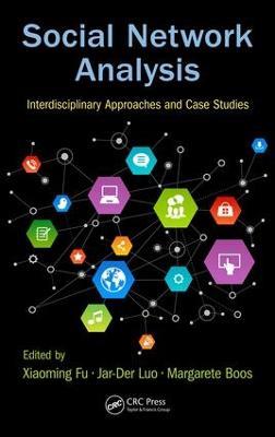 Social Network Analysis: Interdisciplinary Approaches and Case Studies - cover