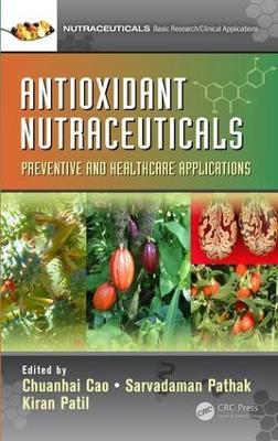 Antioxidant Nutraceuticals: Preventive and Healthcare Applications - cover