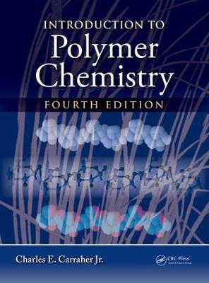 Introduction to Polymer Chemistry - Charles E. Carraher Jr. - cover