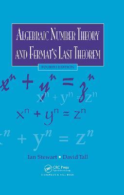 Algebraic Number Theory and Fermat's Last Theorem - Ian Stewart,David Tall - cover
