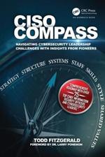 CISO COMPASS: Navigating Cybersecurity Leadership Challenges with Insights from Pioneers
