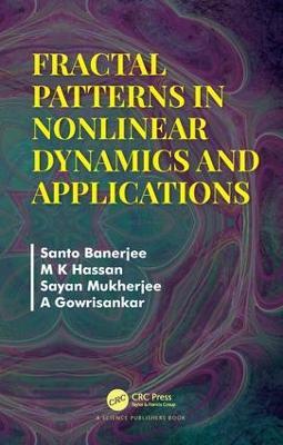 Fractal Patterns in Nonlinear Dynamics and Applications - Santo Banerjee,M K Hassan,Sayan Mukherjee - cover