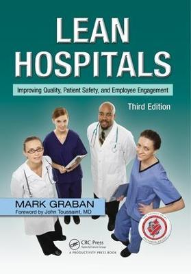 Lean Hospitals: Improving Quality, Patient Safety, and Employee Engagement, Third Edition - Mark Graban - cover