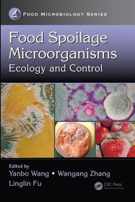 Food Spoilage Microorganisms: Ecology and Control - cover
