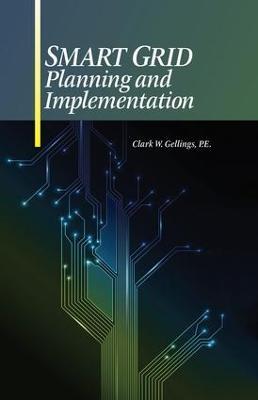 Smart Grid Planning and Implementation - P.E. Gellings - cover