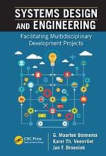 Systems Design and Engineering: Facilitating Multidisciplinary Development Projects