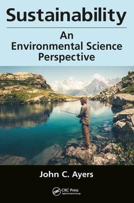 Sustainability: An Environmental Science Perspective - John C. Ayers - cover