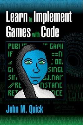 Learn to Implement Games with Code - John M. Quick - cover