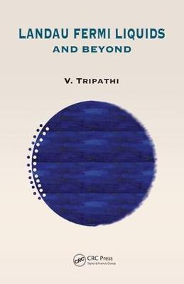 Landau Fermi Liquids and Beyond - V. Tripathi - cover
