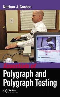 Essentials of Polygraph and Polygraph Testing - Nathan J. Gordon - cover