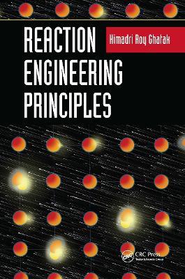Reaction Engineering Principles - Himadri Roy Ghatak - cover