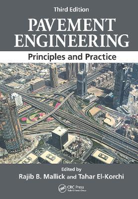 Pavement Engineering: Principles and Practice, Third Edition - cover