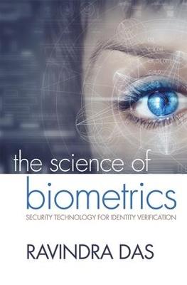 The Science of Biometrics: Security Technology for Identity Verification - Ravindra Das - cover